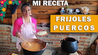 Asi hago los Frijoles PUERCOS en mi Rancho Muuuy PUERCOS [upl. by Eirojam]