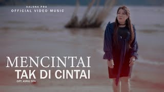 Halona Qianzi  MENCINTAI TAK DI CINTAI OFFICIAL MUSIC ViDEO [upl. by Aritak]