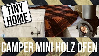 Video 4 Mini Holzofen für Camper Containerhaus oder Tiny House selber bauen tinytube [upl. by Esimehc]