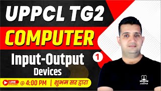 Input Output Devices  Computer by Shubham Sir  UPPCL TG2 Vacancy 2022 [upl. by Mcgee]