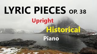 Grieg Lyric Pieces Op 38  1867 Upright Érard [upl. by Gower]