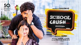 School Crush  Telugu Short Film Latest  Arhan Sindhura tejaswini  Vamshi  Sharmasth Originals [upl. by Rew]