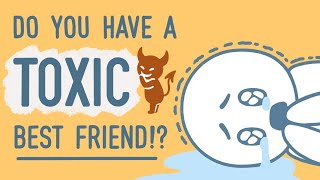 8 Signs Your Best Friend Is Becoming Toxic [upl. by Laikeze]