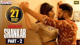 iSmart Shankar Movie Part 2  Ram Pothineni Nidhhi Agerwal Nabha Natesh  Aditya Movies [upl. by Aisetra774]