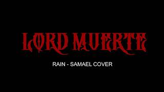 Lord Muerte  Rain Samael Cover [upl. by Riley]