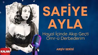 Safiye Ayla  Hayal İçinde Akıp Geçti Ömrü Derbederim [upl. by Killam74]