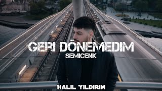 Semicenk  Geri Dönemedim  Halil Yıldırım Remix [upl. by Aime]