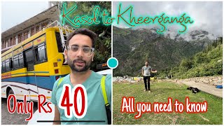 Kheerganga Trek  Kasol to Kheerganga  Via Barshaini Kalga  Best way to Kheerganga  Detailed Vlog [upl. by Labotsirhc]