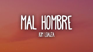 Kim Loaiza  Mal Hombre LetraLyrics [upl. by Carilyn]