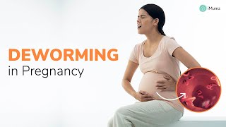 Safe Deworming During Pregnancy Everything You Need to Know  Expert Advice  iMumz [upl. by Muller255]