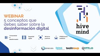 Webinar 5 conceptos que debes saber sobre la desinformación digital [upl. by Alda]