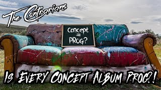 The Contrarians Presents Is Every Concept Album Prog [upl. by Eirrem655]