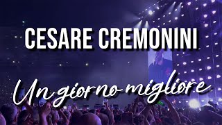 Cesare Cremonini  Un giorno migliore Live  Stadio Olimpico Roma  280622 [upl. by Farmelo]