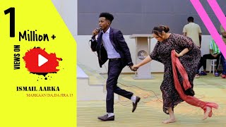 ISMAACIL AARKA MARKAN DADA JIRAY 15 OFFICIAL VIDEO 2023 [upl. by Badger]