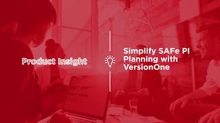Simplify SAFe® PI Planning with VersionOne [upl. by Ayikat139]