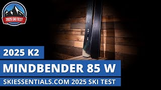 2025 K2 Mindbender 85 W  SkiEssentialscom Ski Test Review [upl. by Sacci15]