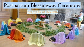 Postpartum Blessingway Ceremony [upl. by Kartis]