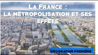 Premières générales La France  la métropolisation et ses effets  cours complet [upl. by Marie]