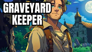 Dead Man Working Your Initiation into the Art of Graveyard Keeping  Graveyard Keeper EP 2 [upl. by Ardnaid]