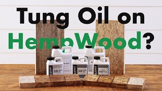 We tried Tung Oil on HempWood [upl. by Dryfoos]