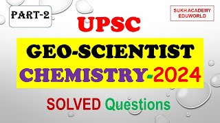 UPSC GeoScientist Chemistry Prelims Exam2024 GSI Part2 Solved Questions [upl. by Jania672]