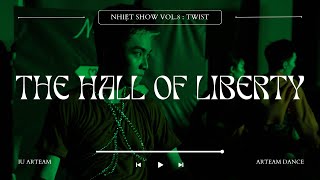 ARTEAM DANCE  THE HALL OF LIBERTY  NHIỆT SHOW VOL8 TWIST [upl. by Leinnad]