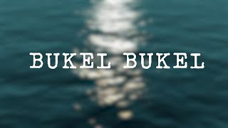 Bukel Bukel  Ilocano Song [upl. by Briscoe516]