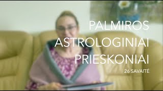 26sav PALMIROS ASTROLOGINIAI PRIESKONIAI 2023 06260702 [upl. by Davies60]