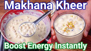 Makhana Kheer Recipe  Phool Makhane Ki Kheer  Chiraunji Makhane ki Kheer [upl. by Jayson325]