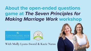 About the Openended Questions Game at The Seven Principles for Making Marriage Work Workshop [upl. by Zola901]