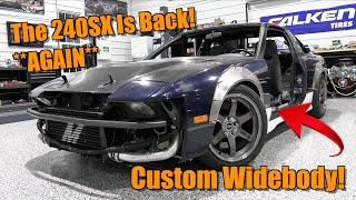 The 240SX RESTOMOD Gets A Custom WIDEBODY [upl. by Oicaro567]