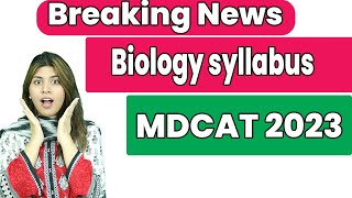 MDCAT Biology New Syllabus 2023  MDCAT New Paper Pattern 2023 [upl. by Hacker]