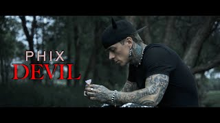 Phix  quotDEVILquot  Official Music Video [upl. by Mick271]