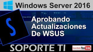 WSUS  Aprobando las actualizaciones [upl. by Presley]