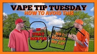 Vape Tip Tuesday  Avoiding the Burnt Lips  Is that Herpes [upl. by Mala701]