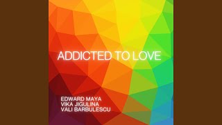 Addicted to Love [upl. by Nylsaj]