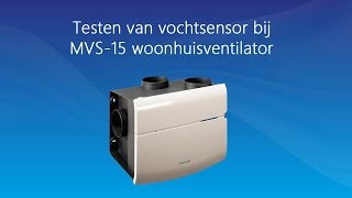 Instructie Testen vochtsensor MVS15 Woonhuisventilator [upl. by Piper]