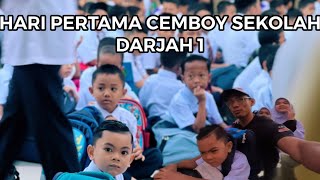 Hari pertama Cemboy Sekolah darjah 1 [upl. by Tlok431]