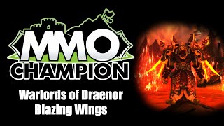 Warlords of Draenor  Blazing Wings [upl. by Carena]