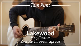 Lakewood M45 Custom Ziricote European Spruce played by Tom Punt  Demo [upl. by Kadner]