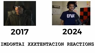 ImDontai XXXTentacion Reactions Timeline 20172024 llj [upl. by Niltiac]