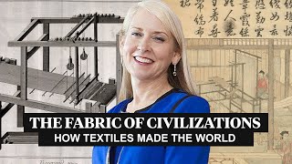 The History of Fabric Is the History of Civilization [upl. by Pacien]