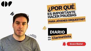 La importancia de hacer pruebas en jóvenes Orquestas  Diario de un Clarinetista  Ep 4 [upl. by Jd]