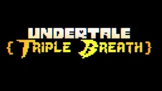 Undertale Triple Breath Remake Full OSTAll Phases [upl. by Eeroc926]