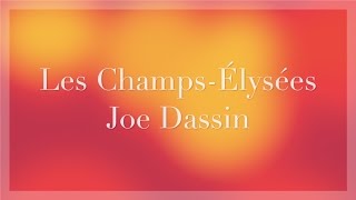 Les ChampsÉlysées Lyric Video Paroles  Joe Dassin [upl. by Abla]