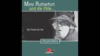 Mimi Rutherfurt  Folge 19 Der Fuchs ist tot Komplettes Hörspiel [upl. by Anived]