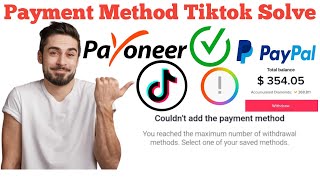 Couldnt add the payment methodYou reached the maximum number of withdrawal methods Tiktok solve [upl. by Hultgren]