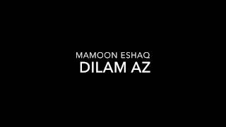 Mamoon Eshaq  Dilam Az Feraq [upl. by Blanchette]