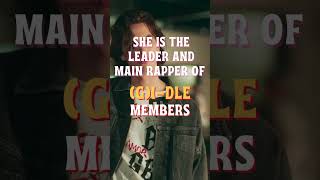 Meet K Pop GIdle Leader and Main Rapper  Power Talent and Charisma gidle kpop [upl. by Winson879]