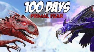 I Spent 100 Days In Ark Primal Fear Heres What Happened [upl. by Colinson]